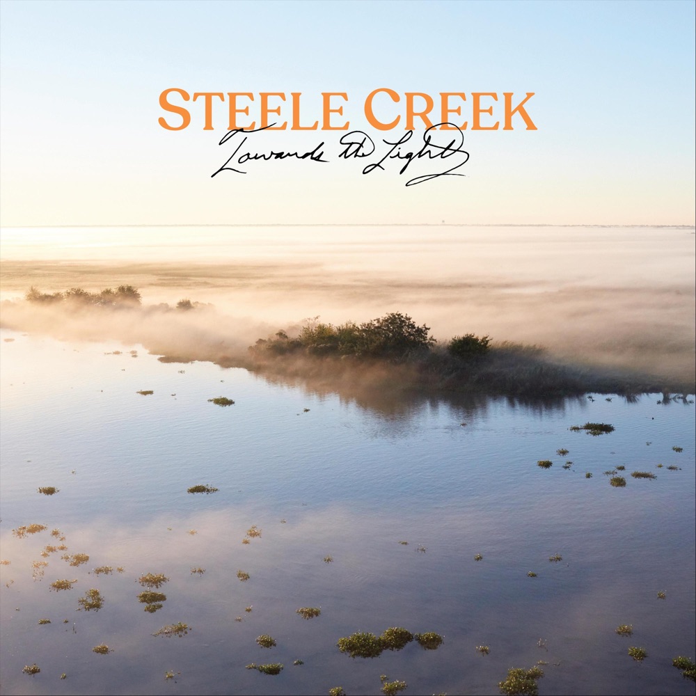 Steele Creek - Towards the Light album cover