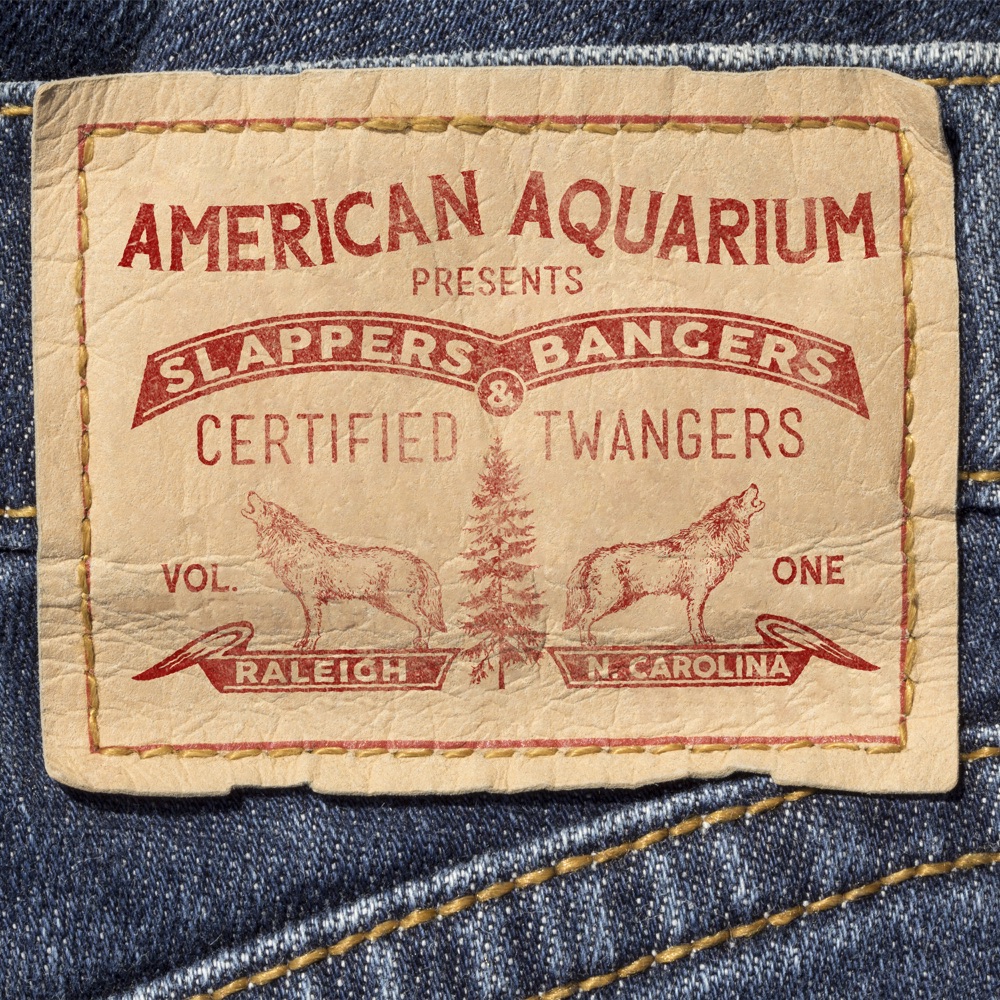 American Aquarium - Slappers, Bangers & Certified Twangers, Vol 1 album cover