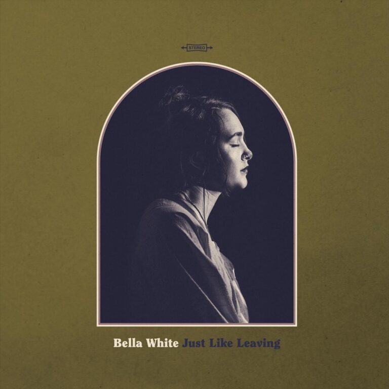 Bella White - Just Like Leaving album cover