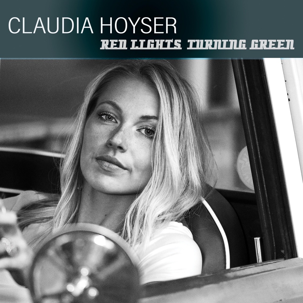 Claudia Hoyser - Red Lights Turning Green album cover