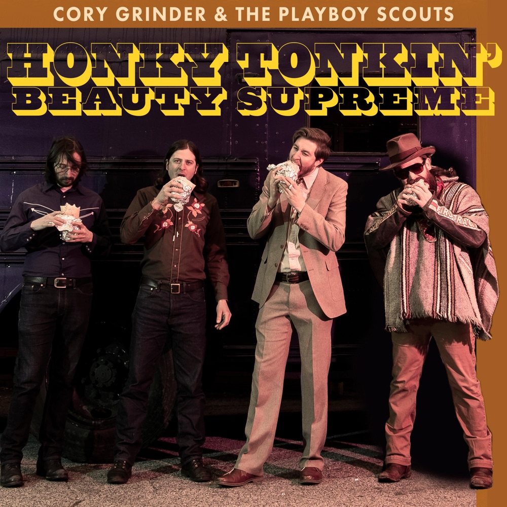 Cory Grinder and the Playboy Scouts - Honky Tonkin' Beauty Supreme