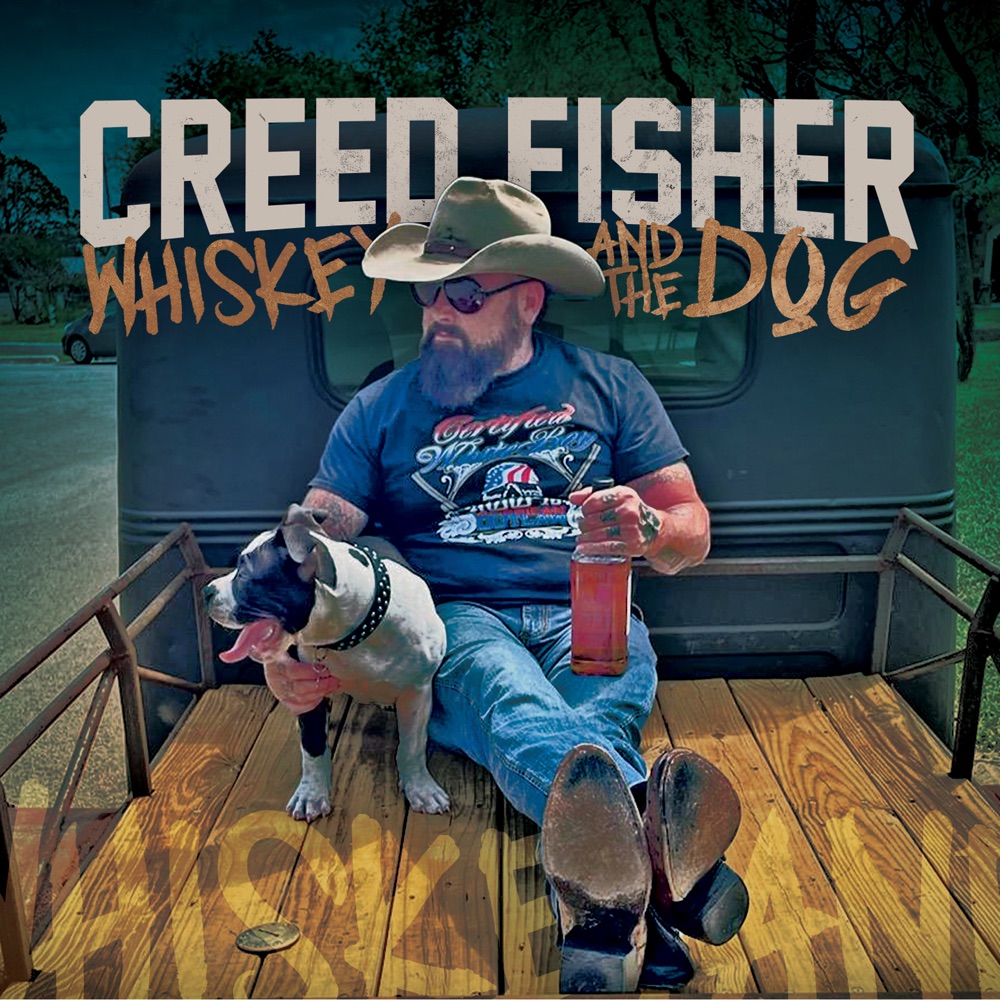 Creed Fisher - Whiskey and the Dog album cover