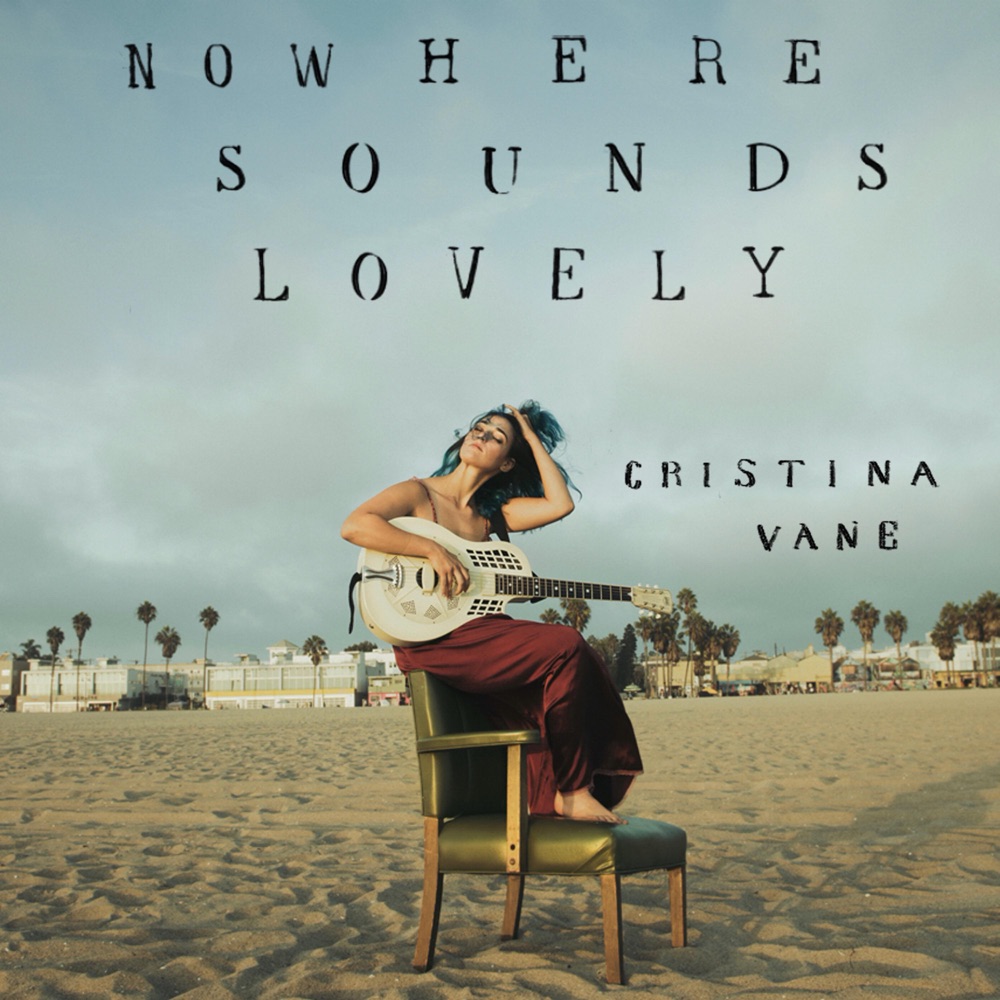 Cristina Vane - Nowhere Sounds Lovely album cover