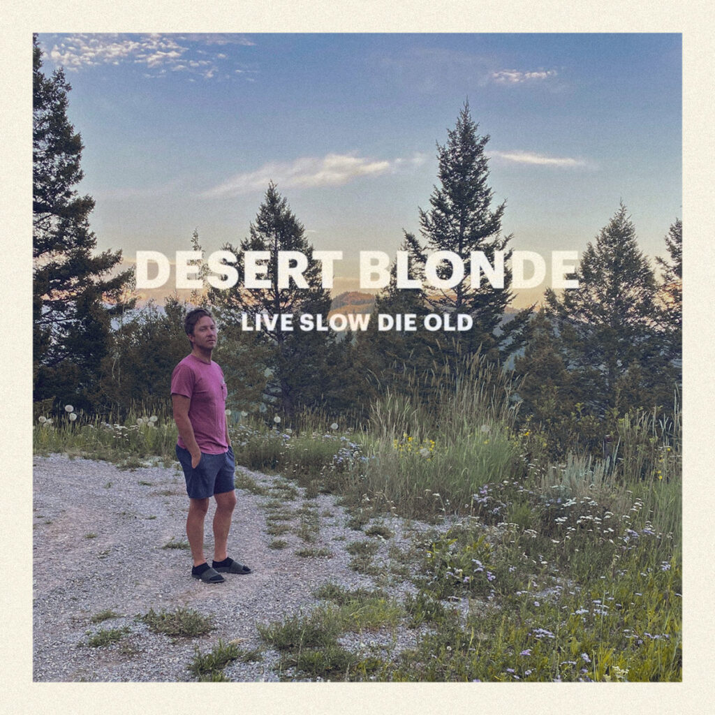 Desert Blonde - Live Slow Die Old album cover