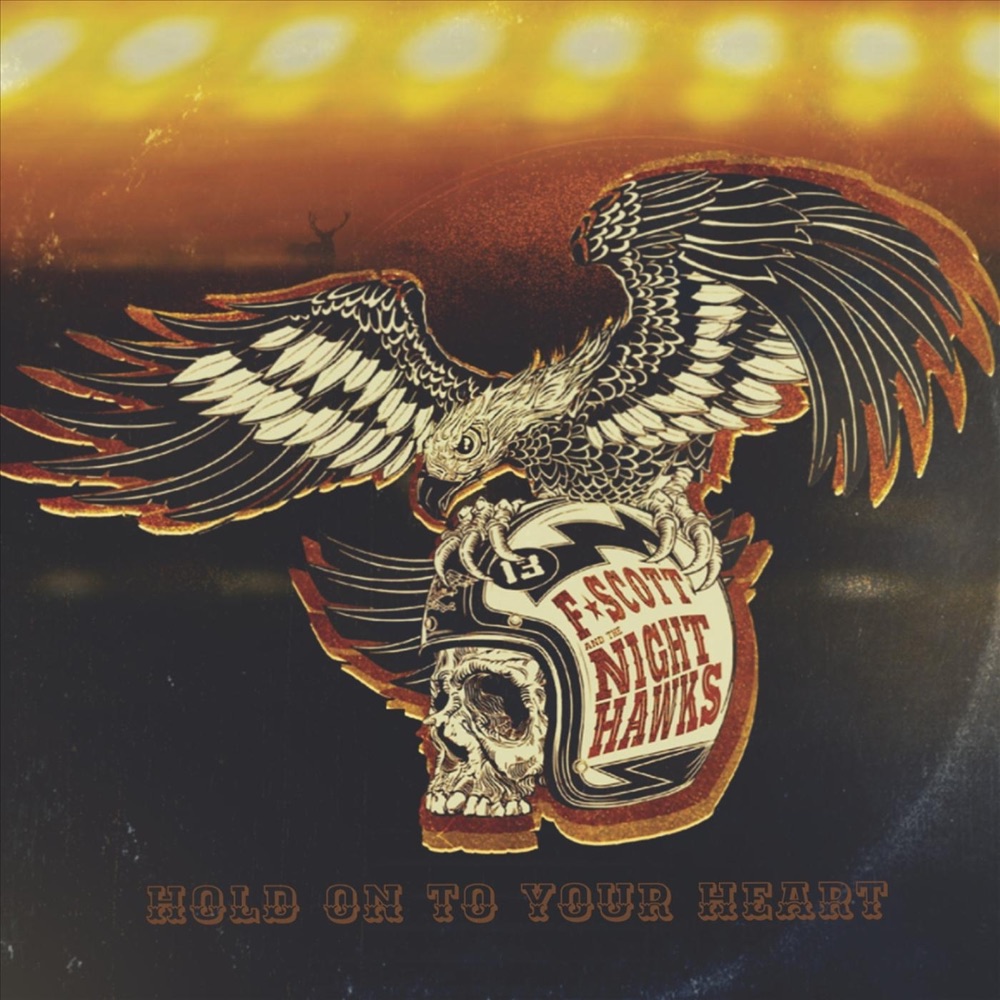 F. Scott and the Night Hawks - Hold On to Your Heart album cover