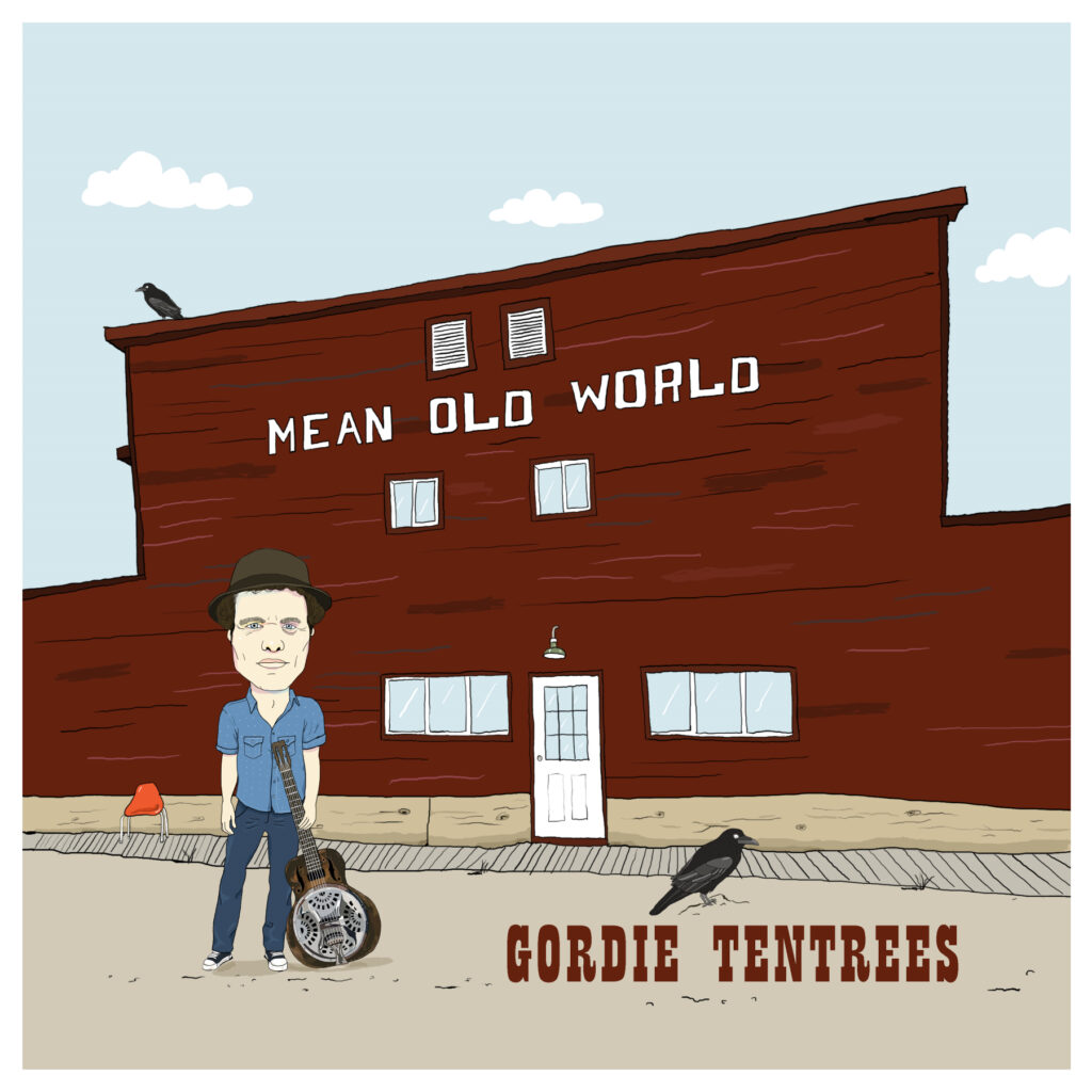 Gordie Tentrees - Mean Old World album cover