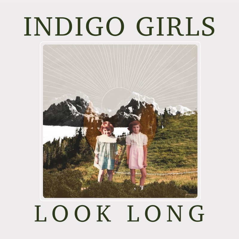 Indigo Girls - Look Long album cover