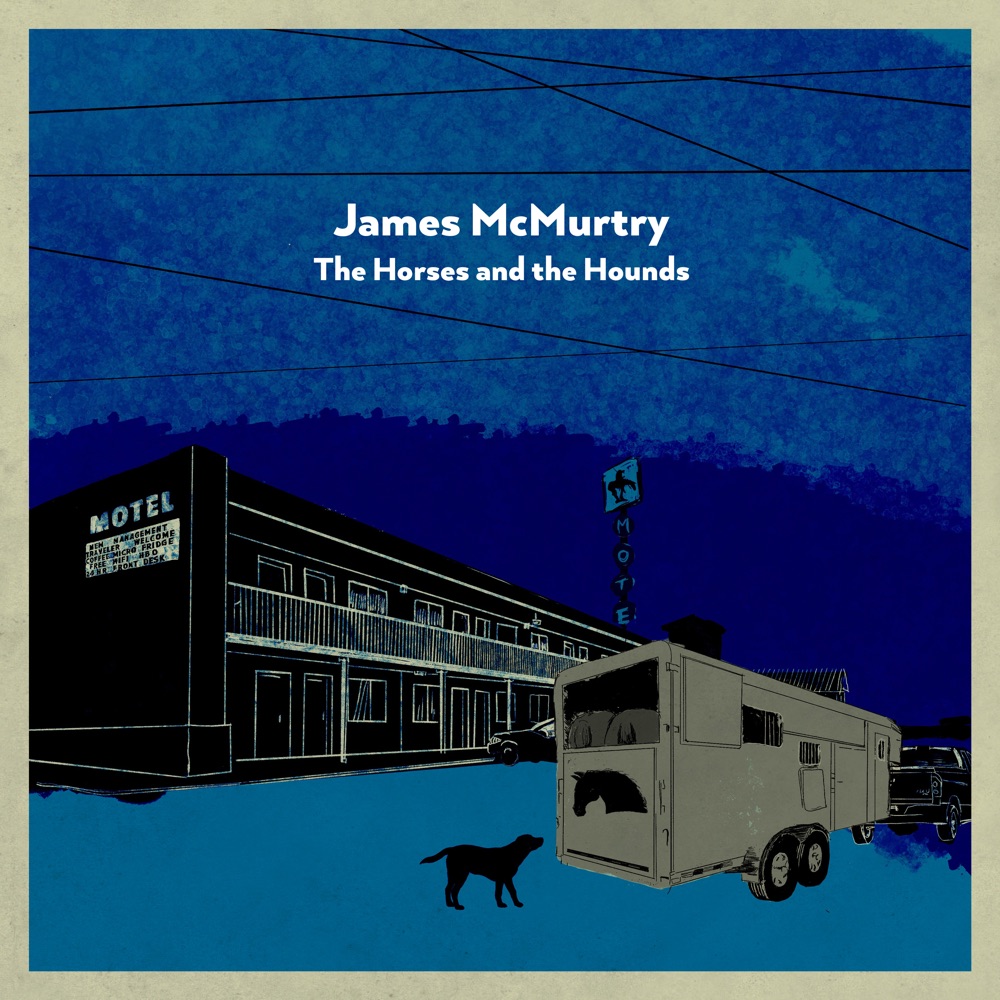 James McMurtry - The Horses and the Hounds album cover