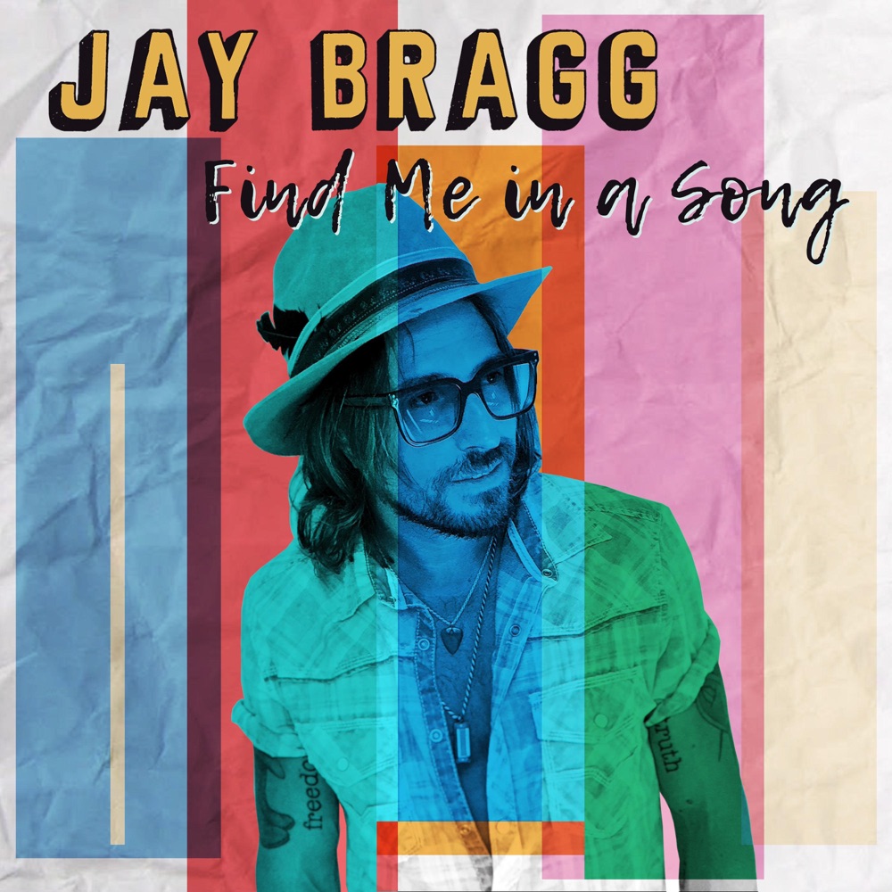 Jay Bragg - Find Me in a Song album cover