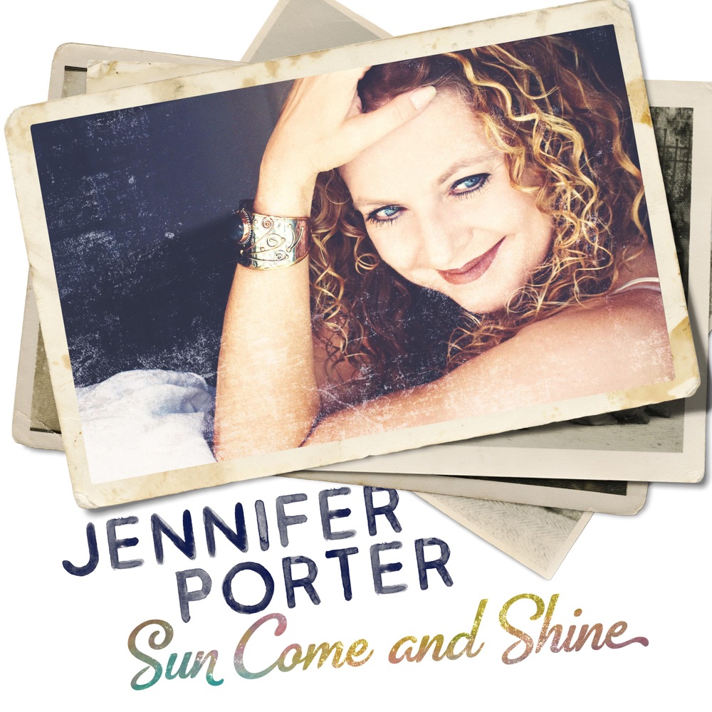 Jennifer Porter - Sun Come and Shine album cover