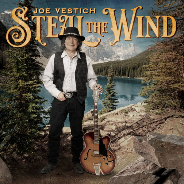 Joe Vestich - Steal the Wind album cover