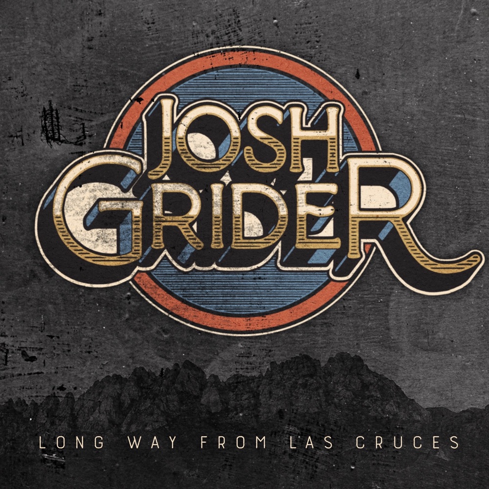 Josh Grider - Long Way from Las Cruces album cover