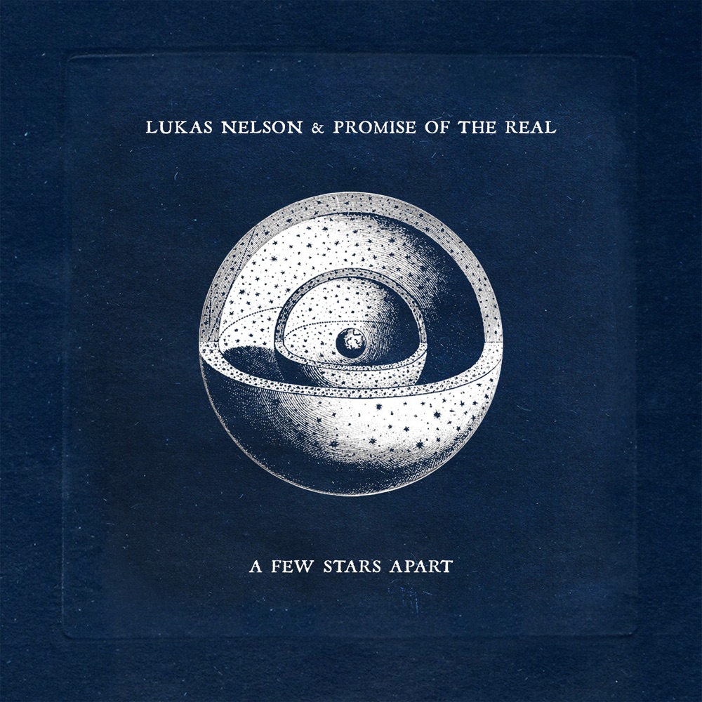 Lukas Nelson and Promise of the Real - A Few Stars Apart album cover