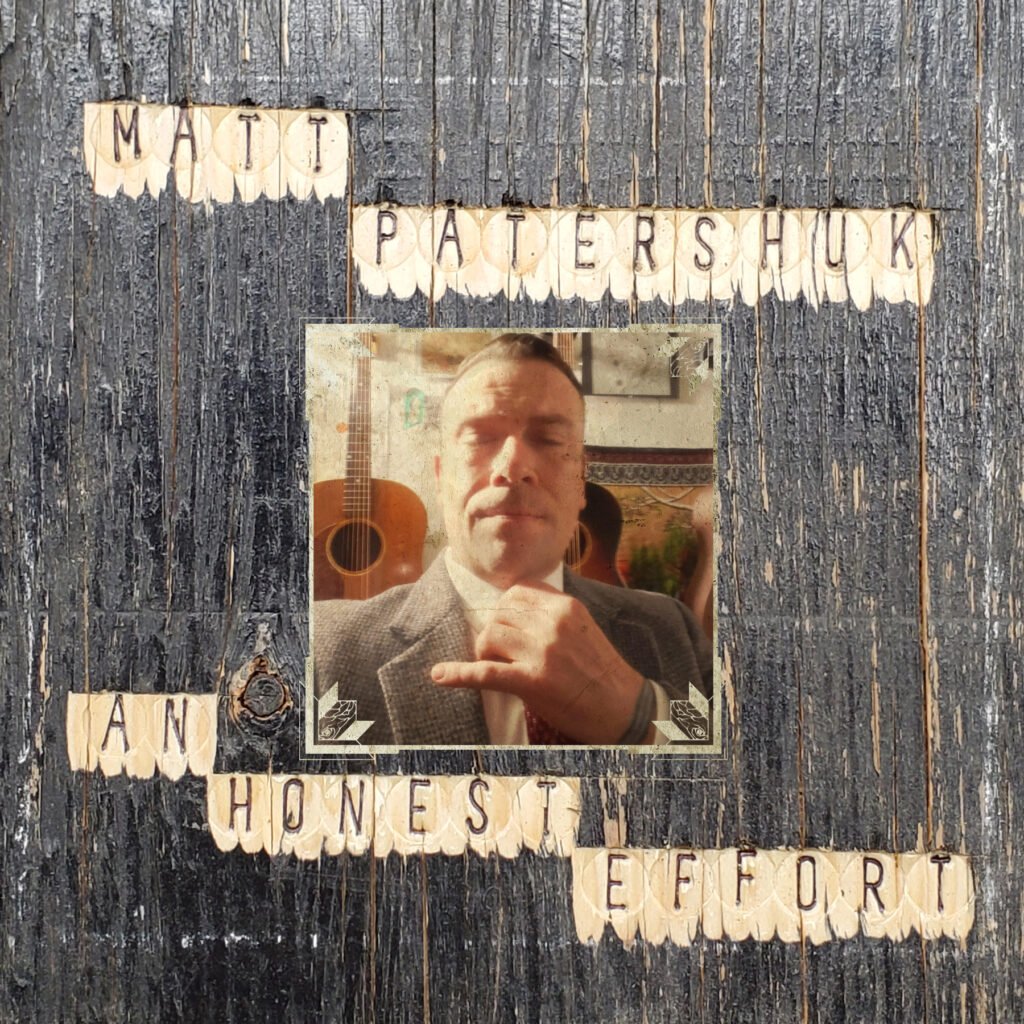 Matt Patershuk - An Honest Effort album cover