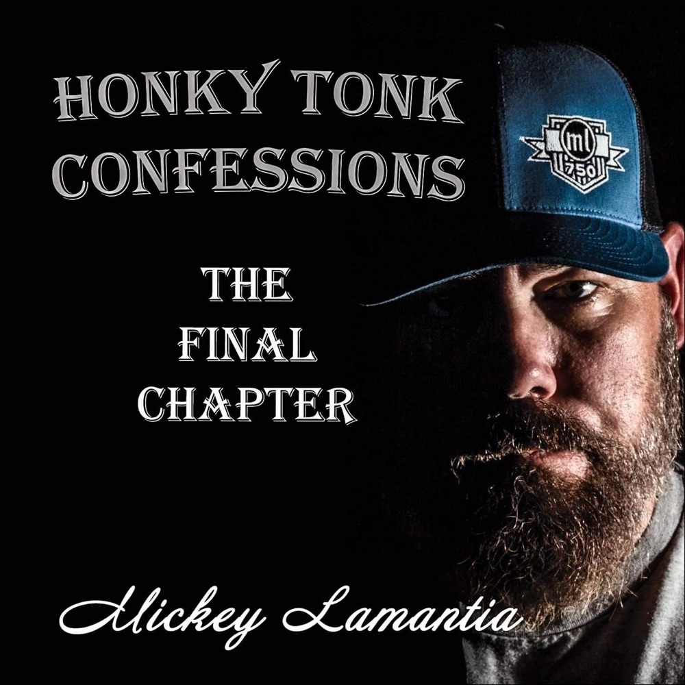 Mickey Lamantia - Honky Tonk Confessions The Final Chapter album cover