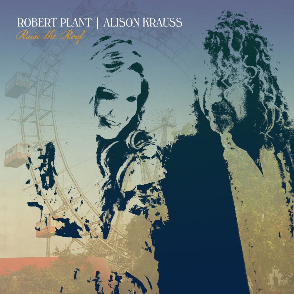 Robert Plant | Alison Krauss - Raise the Roof album cover