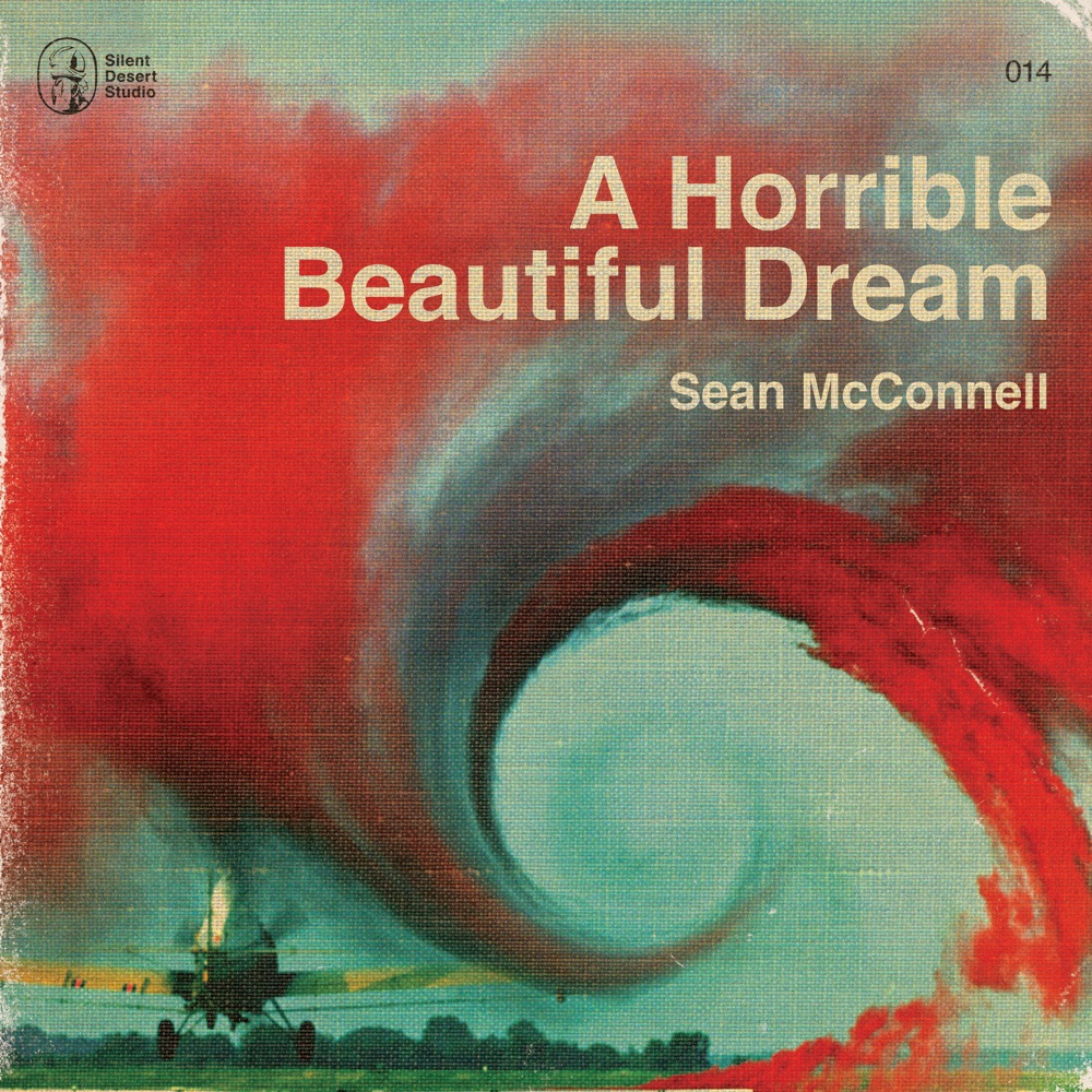 Sean McConnell - A Horrible Beautiful Dream album cover