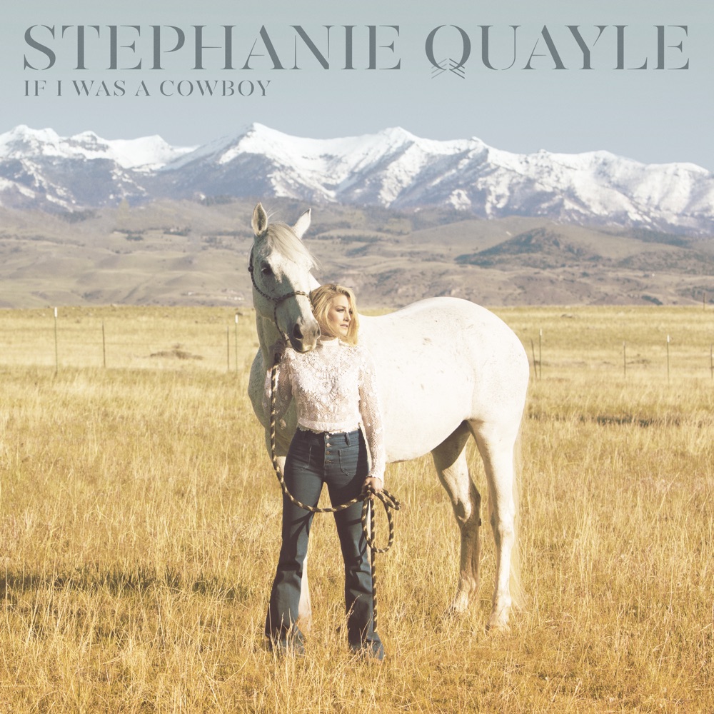 Stephanie Quayle - If I Was a Cowboy album cover