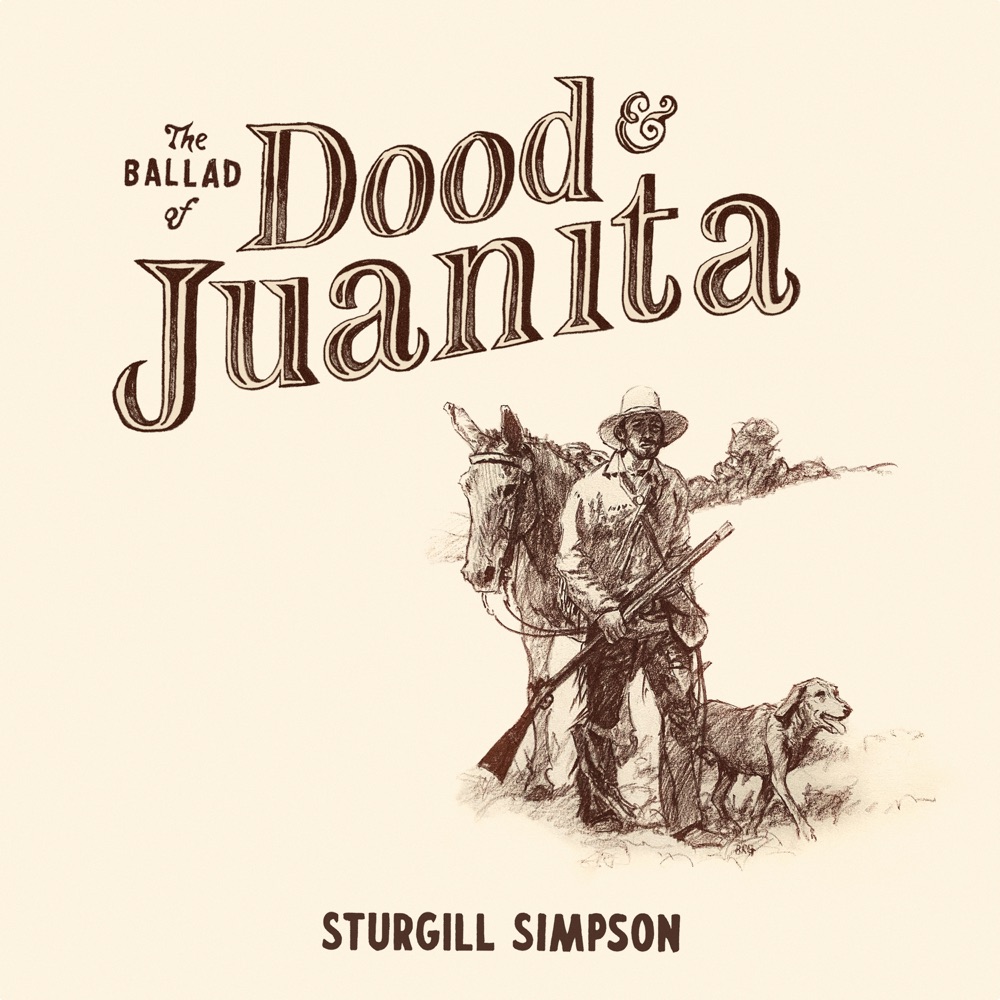 Sturgill Simpson - The Ballad of Dood and Juanita album cover