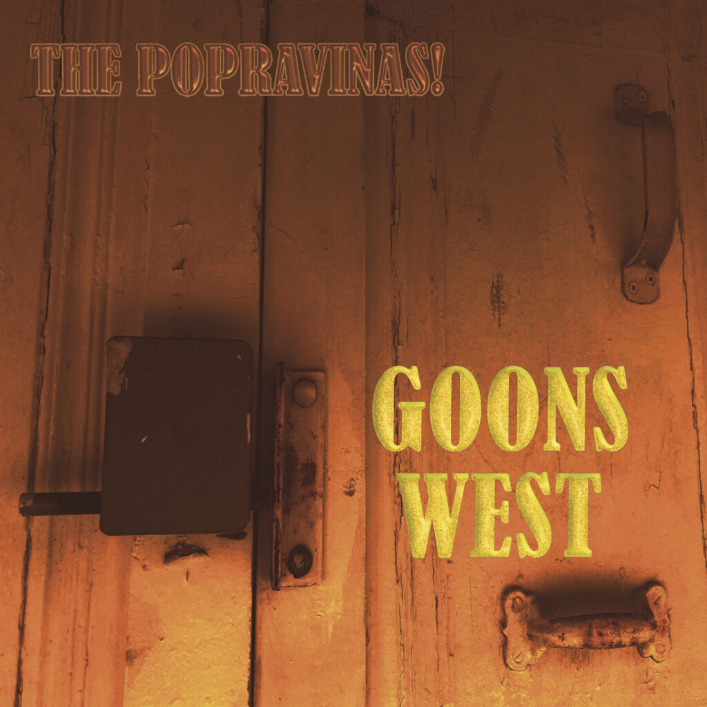 The Popravinas - Goons West album cover