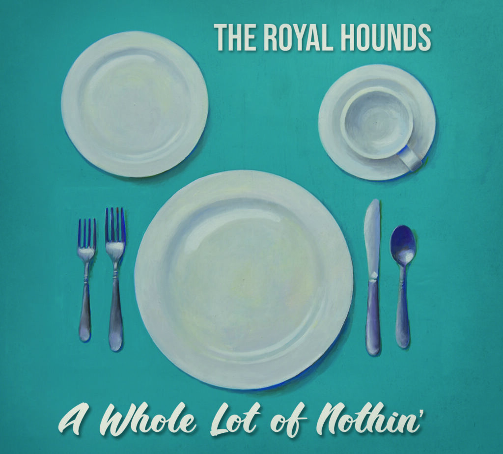 The Royal Hounds - A Whole Lot of Nothin' album cover