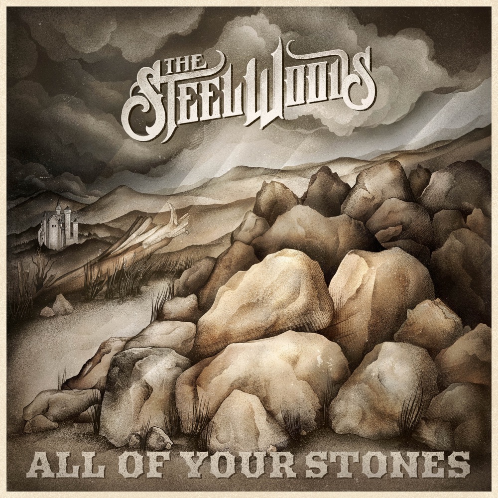 The Steel Woods - All of Your Stones album cover