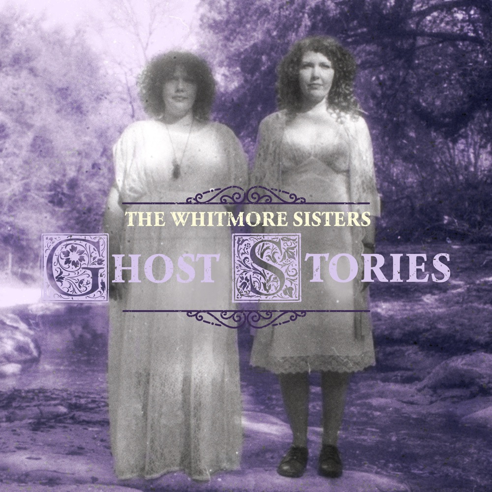 The Whitmore Sisters - Ghost Stories album cover