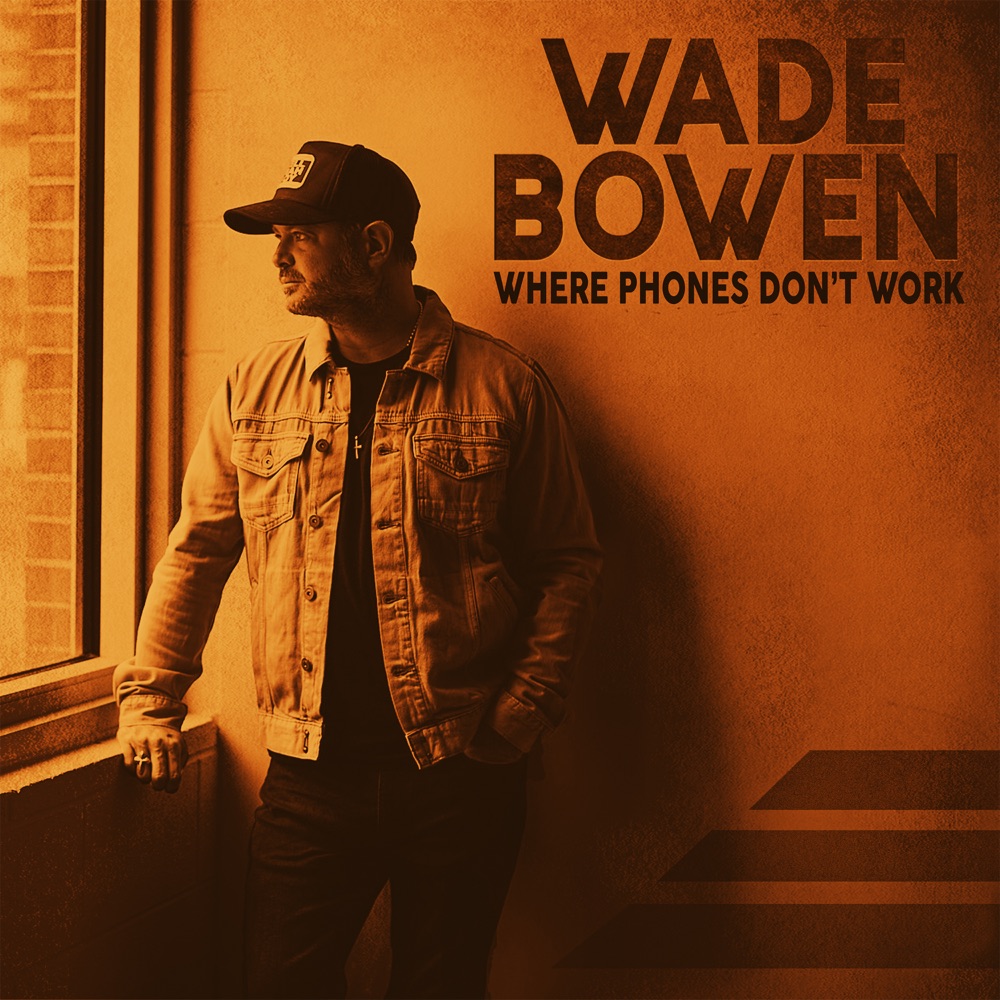 Wade Bowen - Where Phones Don't Work album cover