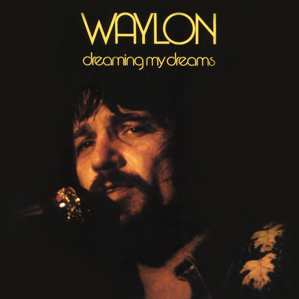 Waylon Jennings - Dreaming My Dreams album cover