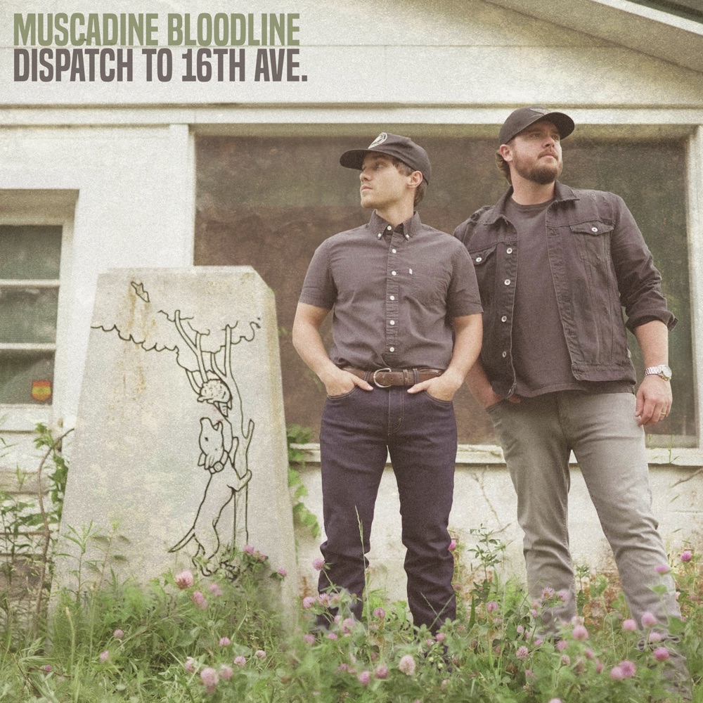 Muscadine Bloodline - Dispatch to 16 Ave.