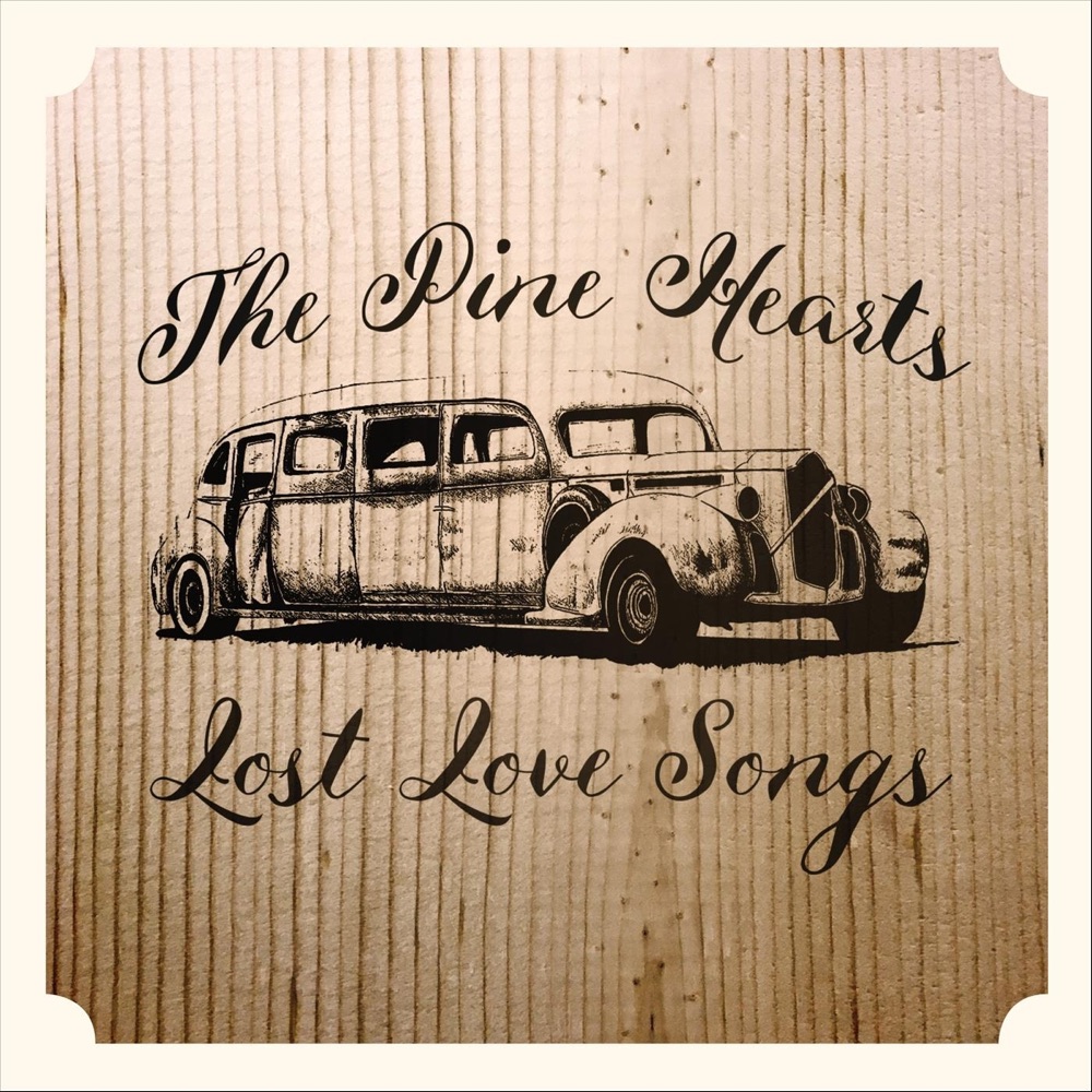 The Pine Hearts - Lost Love Songs album cover