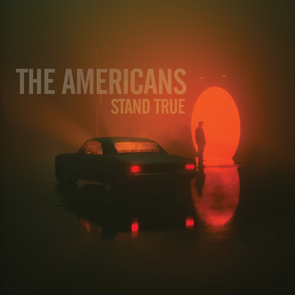 The Americans - Stand True album cover