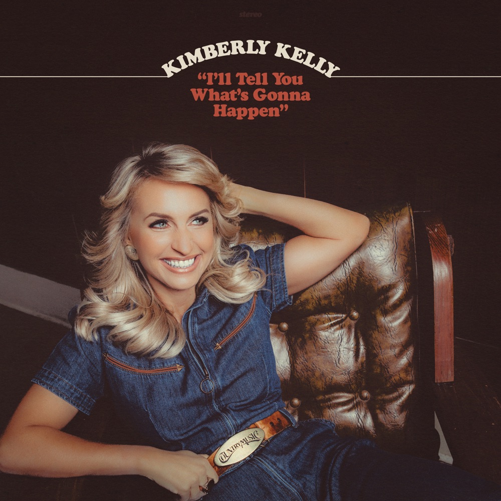 Kimberly Kelly - I'll Tell You What's Gonna Happen album cover