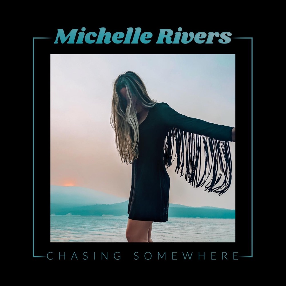 Michelle Rivers - Chasing Somewhere album cover