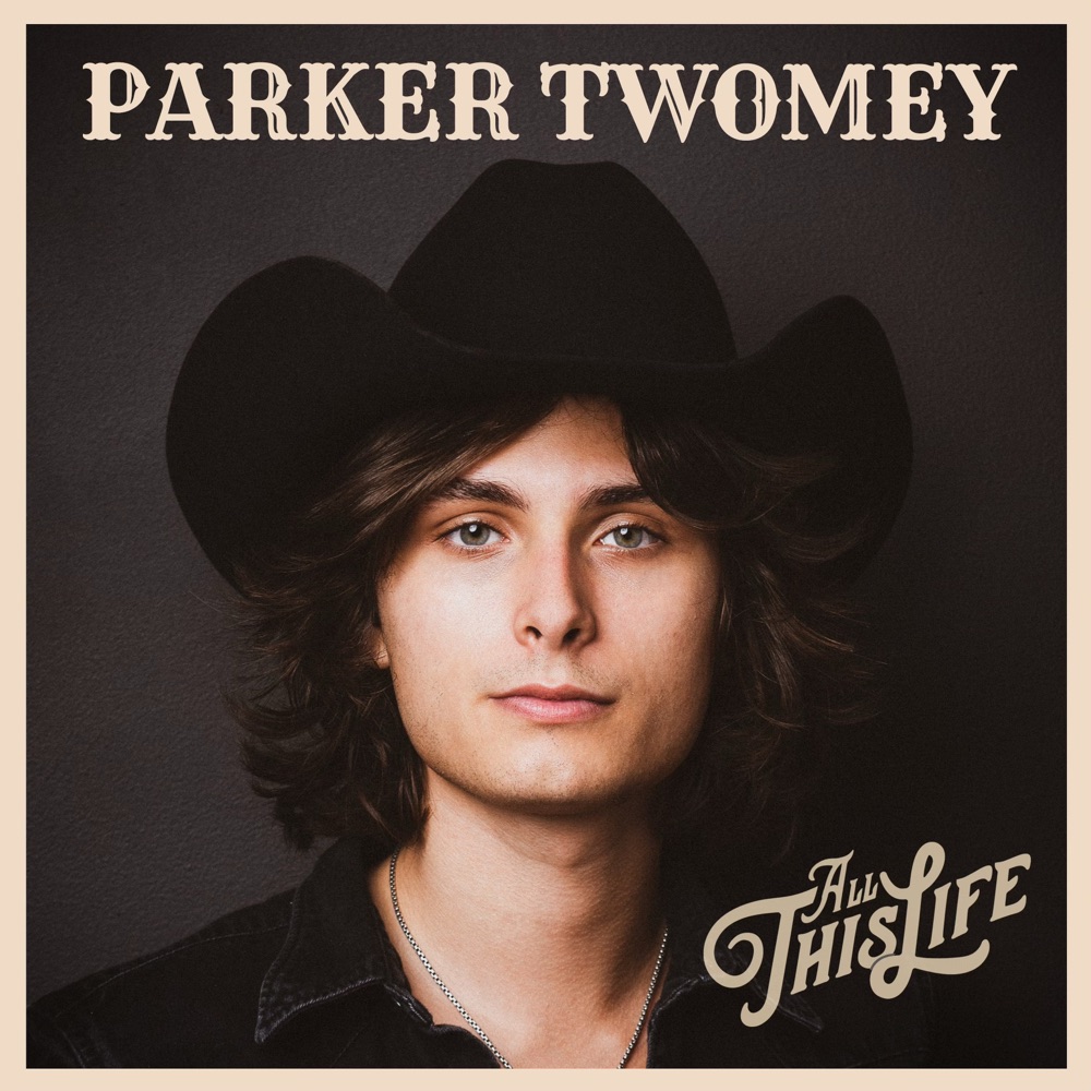 Parker Twomey - All This Life album cover