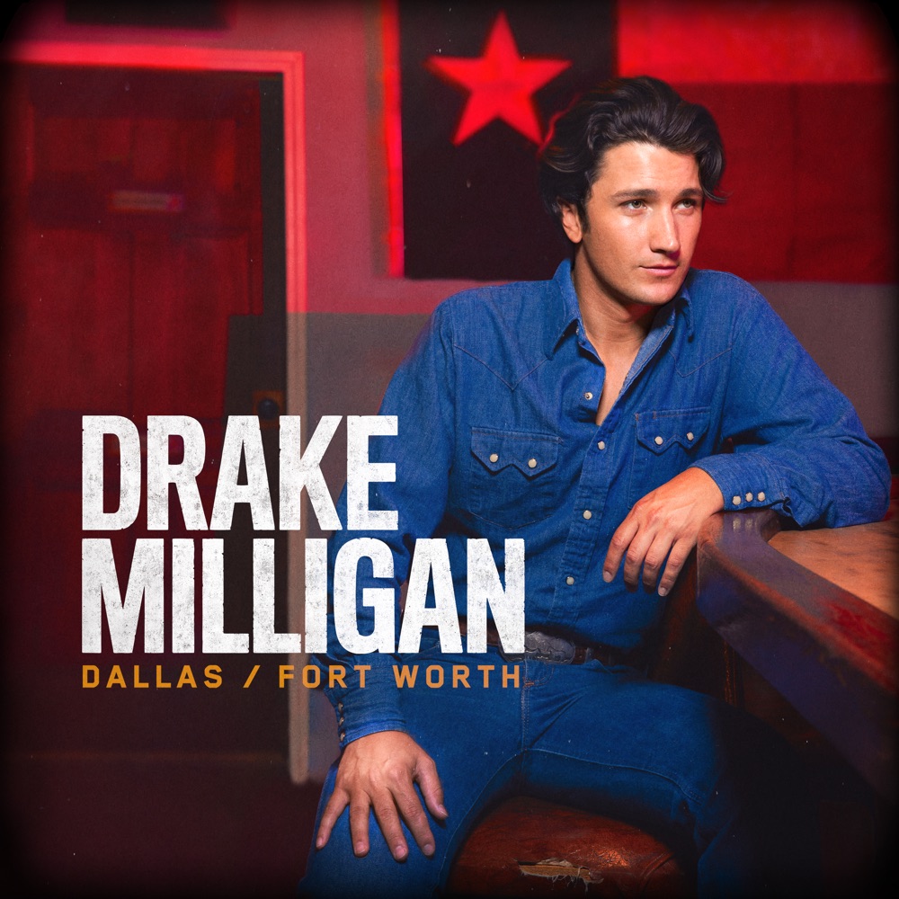 Drake Milligan - Dallas / Fort Worth album cover