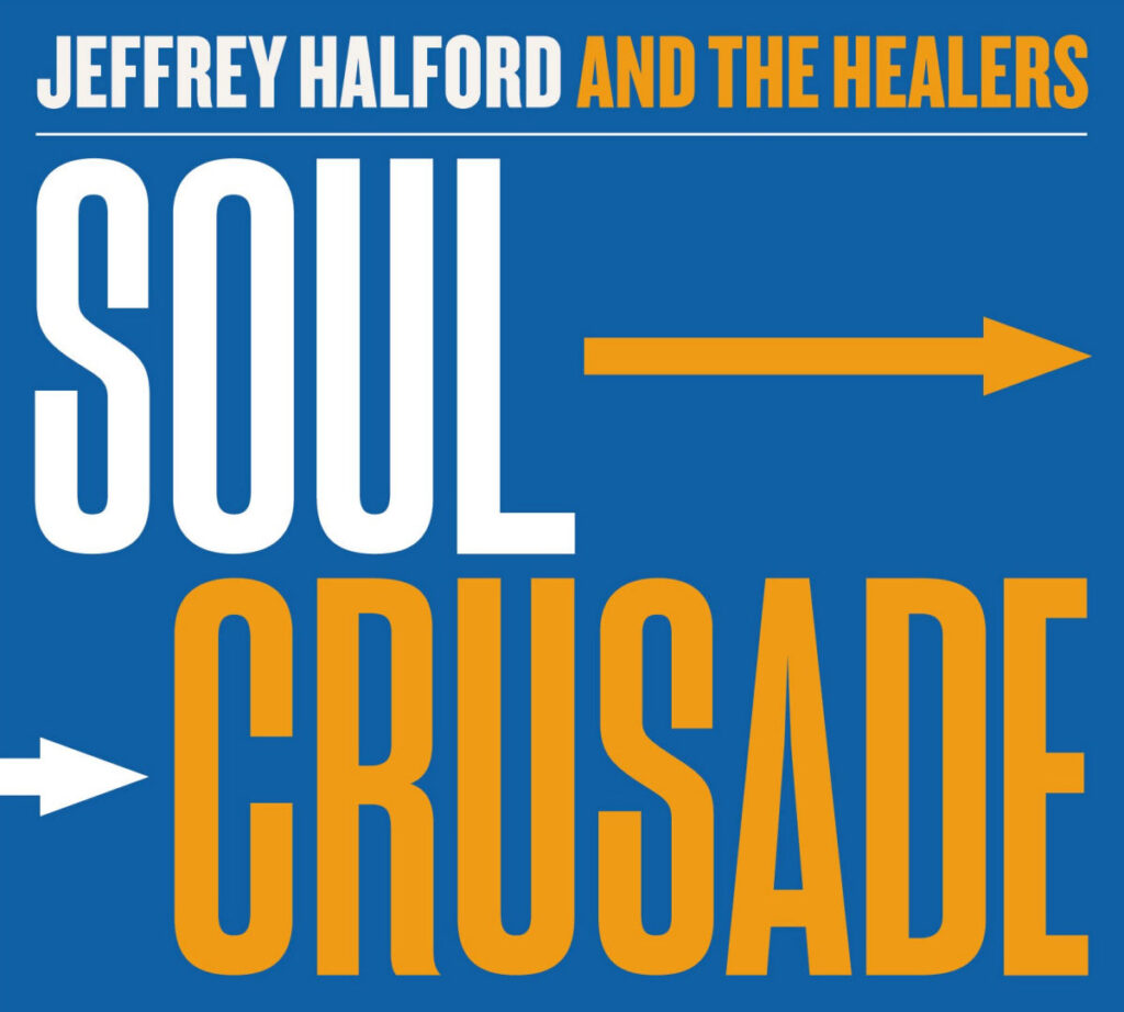 Jeffrey Halford & The Healers - Soul Crusade album cover