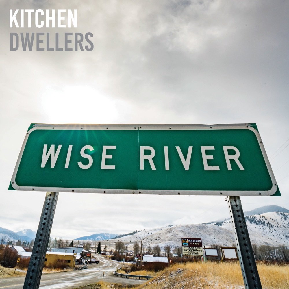 Kitch Dweller - Wise River album cover
