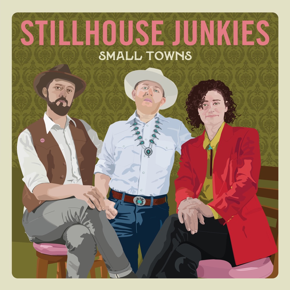 Stillhouse Junkies - Small Towns album cover