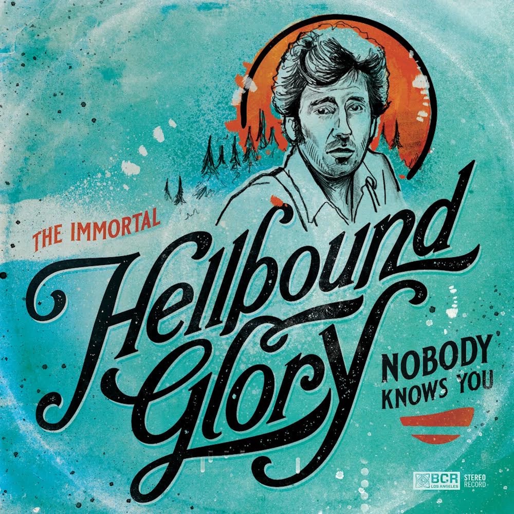 Hellbound Glory - The Immortal Hellbound Glory: Nobody Knows You album cover