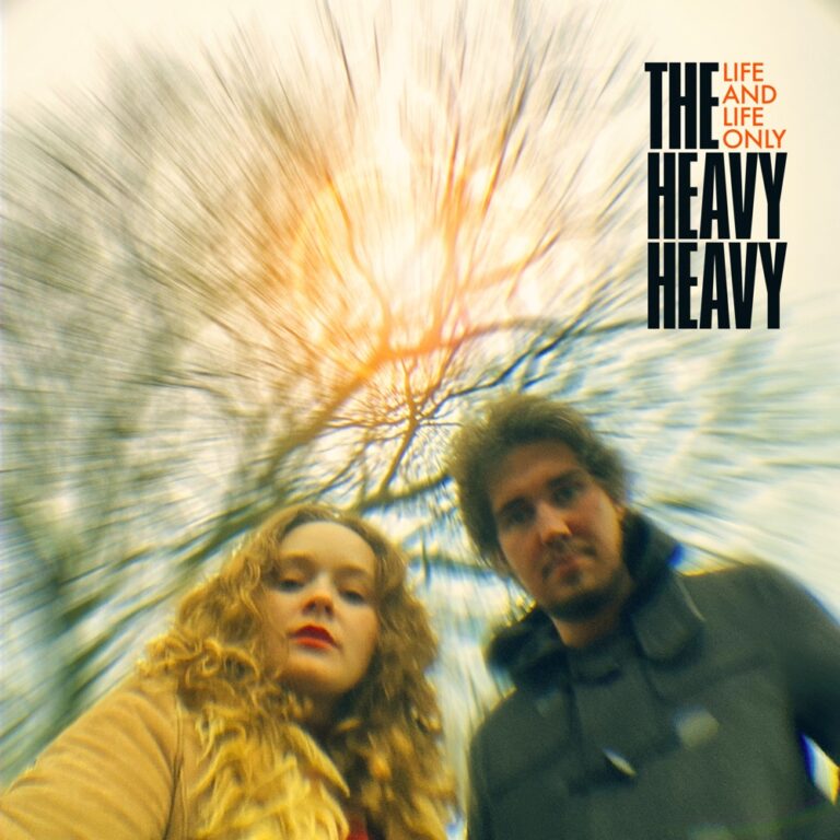 The Heavy Heavy - Life and Life Only album cover