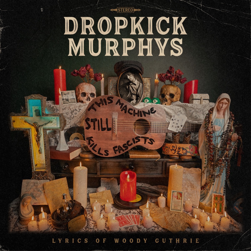 Dropkick Murphys - This Machine Still Kills Fascists album cover