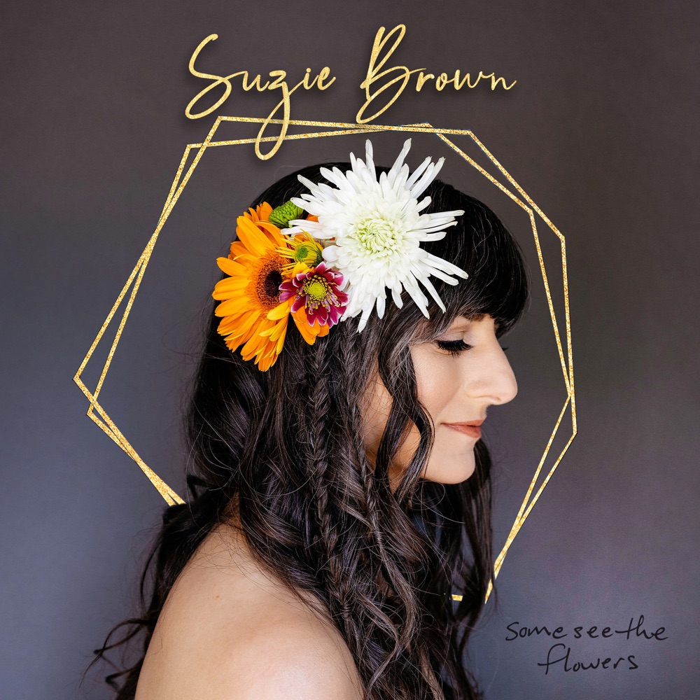 Suzie Brown - Some See the Flowers album cover