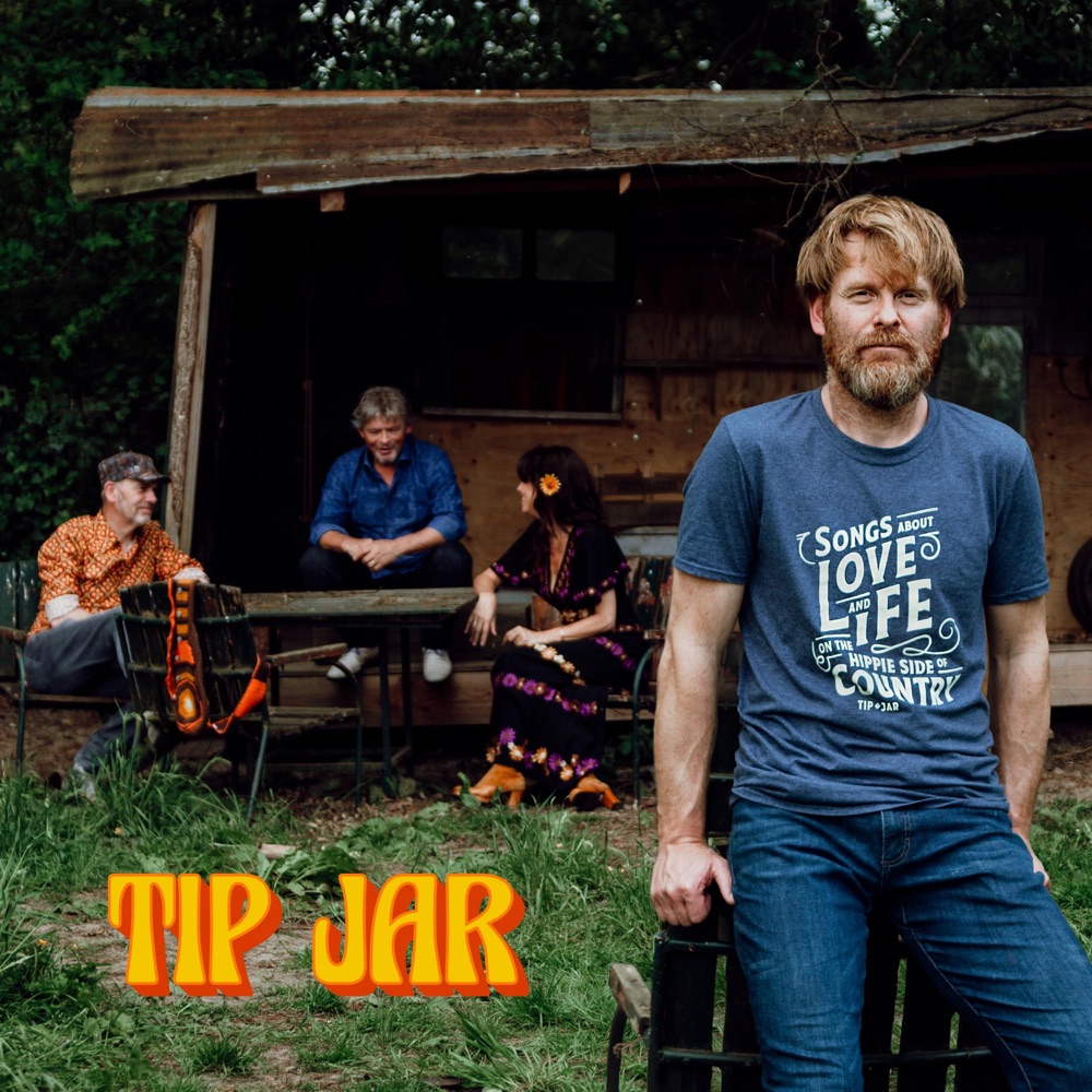 Tip Jar - Songs About Love and Life on the Hippie Side of Country album cover