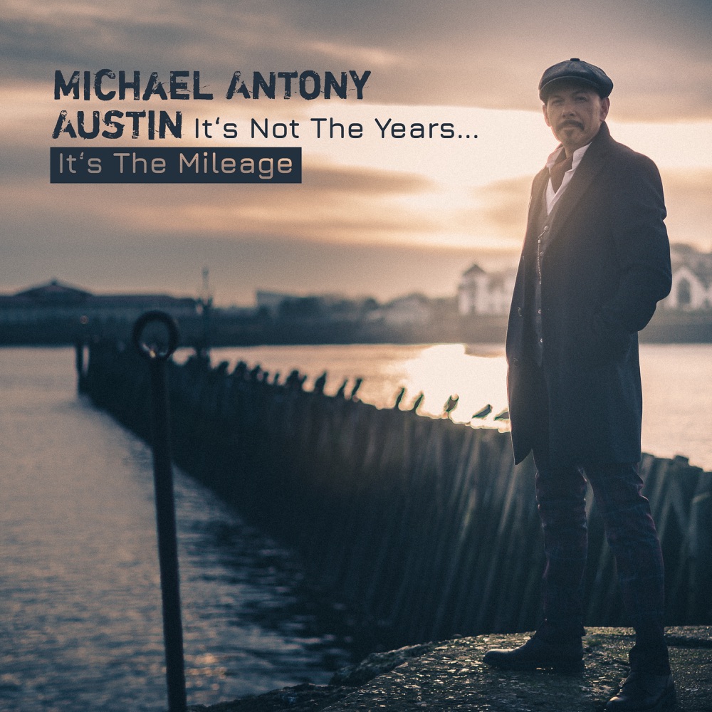 Michael Antony Austin - It's Not the Years, It's the Mileage album cover