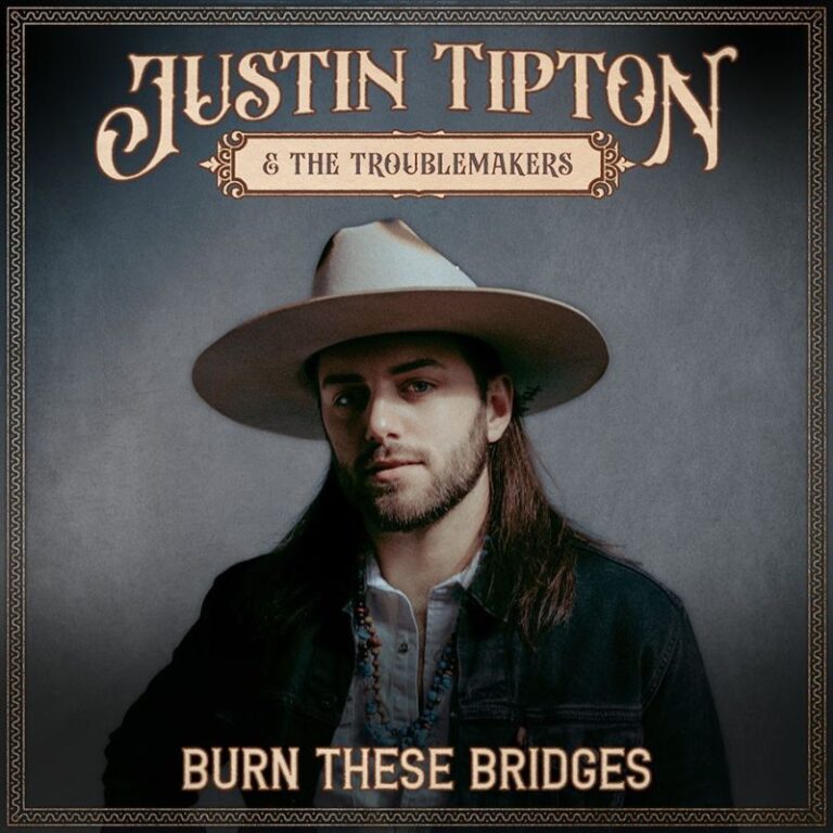 Justin Tipton & The Troublemakers - Burn These Bridges album cover