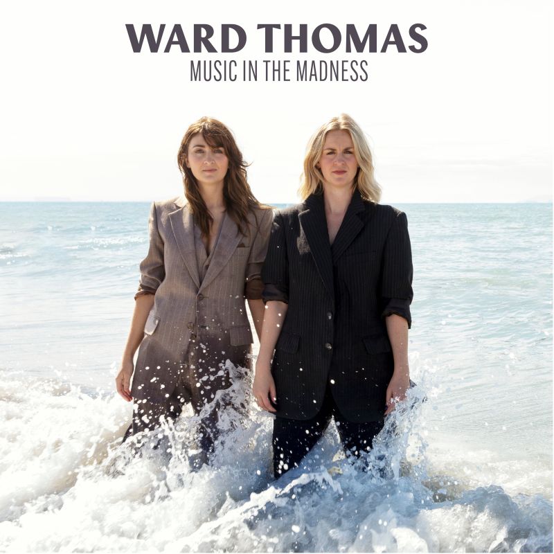 Ward Thomas - Music in the Madness album cover