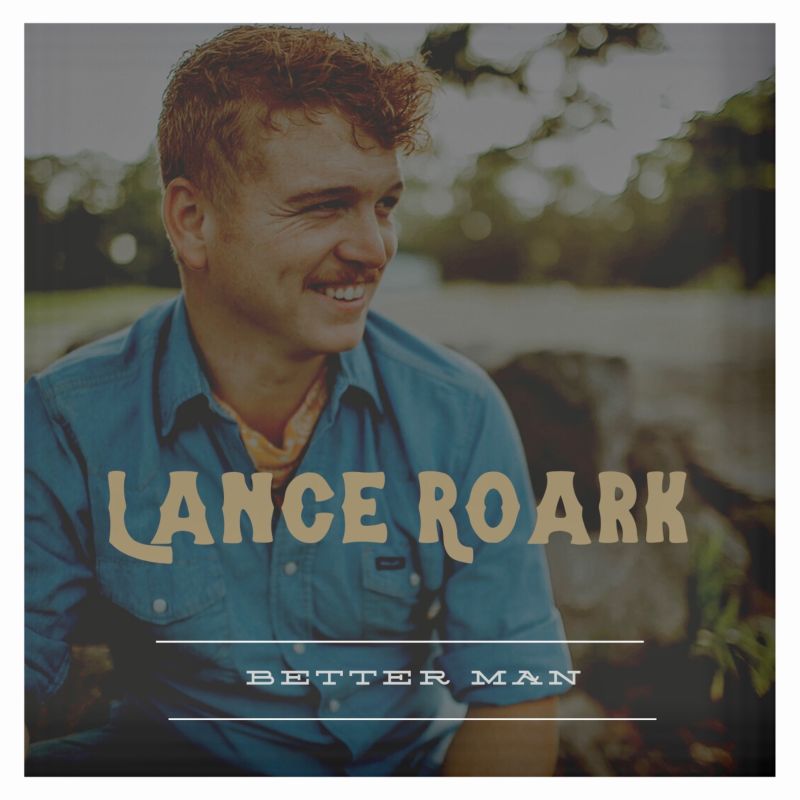 Lance Roark - Better Man album cover