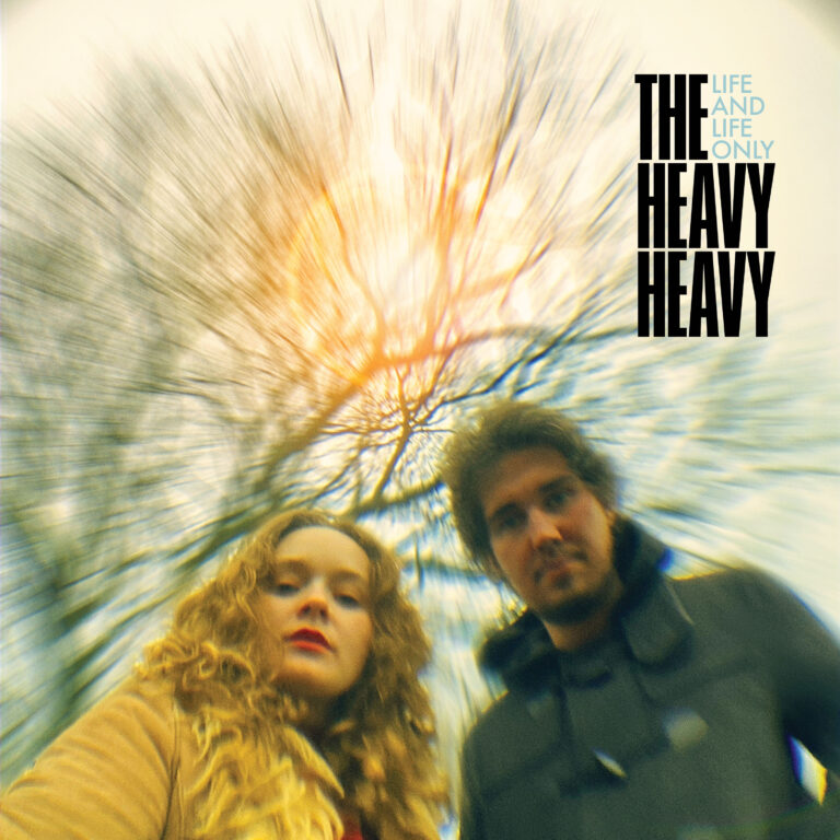 The Heavy Heavy - Life and Life Only (Expanded Edition) album cover