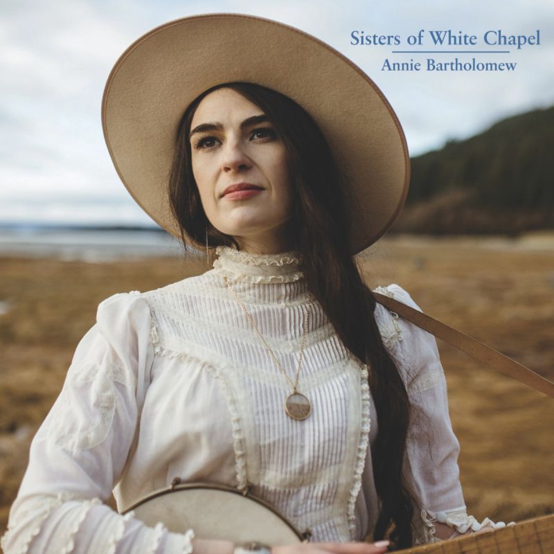 Annie Bartholomew - Sisters of White Chapel album cover